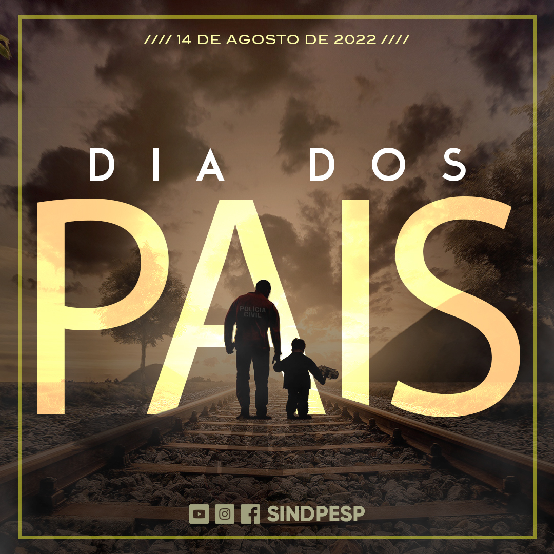 14 de agosto Dia dos Pais SINDPESP